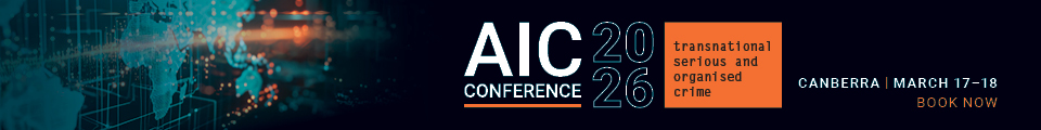 AIC 2026 Conference: Transnational serious & organised crime